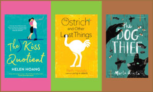The Kiss Quotient, Ostritch and Other Lost Things and The Dog Thief were great autism books in a tough year