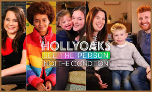 Hollyoaks See the Person not the Condition