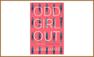 Cover to Odd Girl Out by the Phenominal Laura James