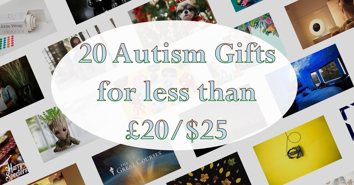 20 Autism Gifts for LESS than £20 Autistic & Unapologetic