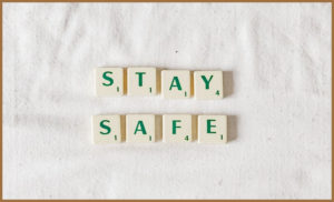 'Stay Safe' written in scrabble pieces
