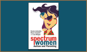 The Cover for Spectrum Women: Autism and Parenting